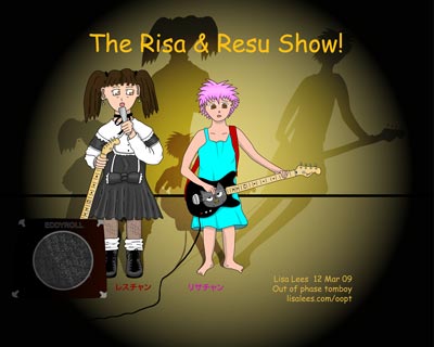 The Risa and Resu show